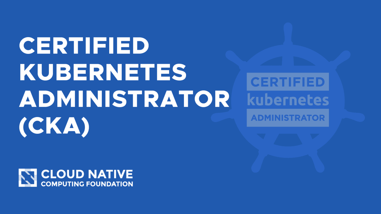 CKA: Certified Kubernetes Administrator (2025)